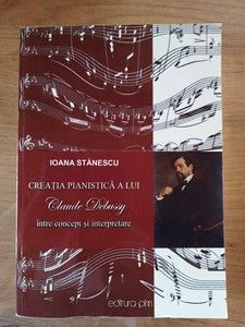 Creatia pianistica a lui Claude Delarey intre concept si interpretare- Ioana Stanescu foto