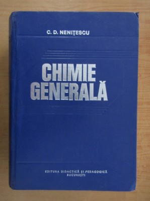 C. D. Nenitescu - Chimie generala foto