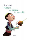 Cumpara ieftin Ce ne &icirc;nvață Alladin și lampa fermecată - Paperback brosat - For You