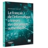 Le francais de l&amp;amp;rsquo;informatique a travers des documents authentiques