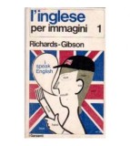 Richards - Gibson - L&#039;inglese per immagini - Speak English - volume