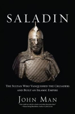 Saladin: The Sultan Who Vanquished the Crusaders and Built an Islamic Empire foto