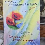 Original IS Aroma Blends: Essential Oils for Living, Giving Birth, Dying - Ingeborg Stalmann