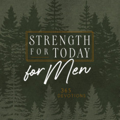 Strength for Today for Men Ziparound Devotional: 365 Daily Devotional