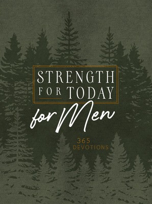 Strength for Today for Men Ziparound Devotional: 365 Daily Devotional