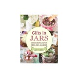 Gifts in Jars: Homemade Cookie Mixes, Soup Mixes, Candles, Lotions, Teas, and More!