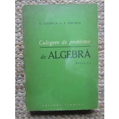 CULEGERE DE PROBLEME DE ALGEBRA - C. COSNITA/ F. TURTOIU