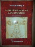 Dimensiuni umane ale managementului- Vadim Dumitrascu