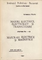 Masuri electrice, electronice si traductoare, Partea a II-a - Masurari electrice si magnetice (Pentru uzul studentilor) foto