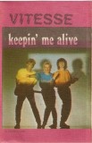 Vitesse - Keepin' Me Alive, Caseta audio