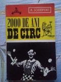 Cumpara ieftin 2000 DE ANI DE CIRC de A. IOSEFINI 1968