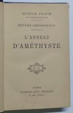 L ' ANNEAU D ' AMETHYSTE par ANATOLE FRANCE , 1899 *COTOR PIELE