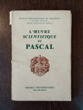 L&#039;oeuvre Scientifique de Pascal