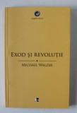 EXOD SI REVOLUTIE de MICHAEL WALZER , 2011