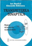 Transmiterea Sinaptica Gioconda Dobrescu Carte 1999 Editura Academia Romana 230 Pagini Psihologie Studii