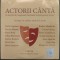CD ORIGINAL SIGILAT: ACTORII CANTA (COMPOZITII DE MARGARETA PASLARU) [2014]