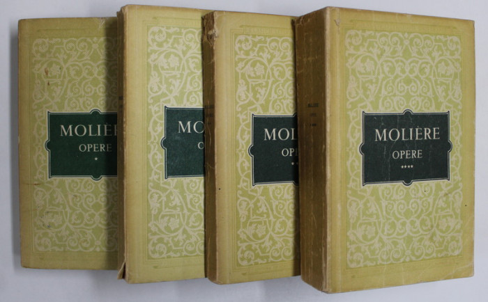 OPERE , VOLUMELE I - IV de MOLIERE , 1955 - 1958