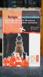 Cumpara ieftin Religie si nationalism. Ideologia Bisericii Ortodoxe Romane sub regimul comunist - Olivier Gillet
