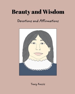 Beauty and Wisdom: Devotions and Affirmations foto
