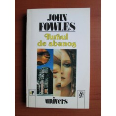 John Fowles - Turnul de abanos