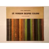 Paul Constantin - Să vorbim despre culori (copertă și ilustrații de Maria Constantin; 1986)