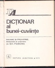 GH. PASCHIA - DICTIONAR AL BUNEI-CUVIINTE ( MAXIME SI PROVERBE ) foto