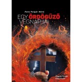 Egy &ouml;rd&ouml;gűző v&eacute;gnapjai - Pete Polg&aacute;r M&aacute;t&eacute;