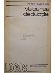 Petre Botezatu - Valoarea deductiei (Editia: 1971) foto