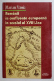 ROMANII IN CONFLUENTA EUROPEANA IN SECOLUL AL XVIII-LEA de MARIAN STROIA , 2004