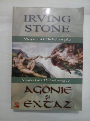 AGONIE SI EXTAZ - IRVING STONE foto