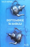 Septembrie in Shiraz - Dalia Sofer, Leda, Roman, Beletristica, Literatura, Romana