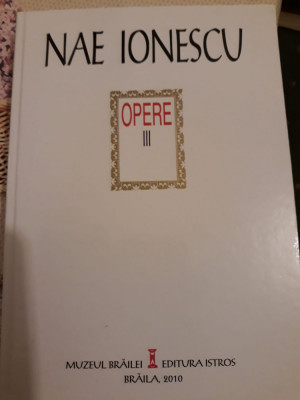 Nae Ionescu - Opere, vol. III. foto
