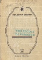Trei secole de paradox foto