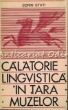 Cumpara ieftin Calatorie Lingvistica In Tara Muzelor - Sorin Stati