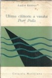 Cumpara ieftin Ultima calatorie a vasului Port Polis - Andre Kedros