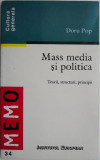 Mass media si politica. Teorii, structuri, principii &ndash; Doru Pop