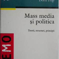 Mass media si politica. Teorii, structuri, principii – Doru Pop