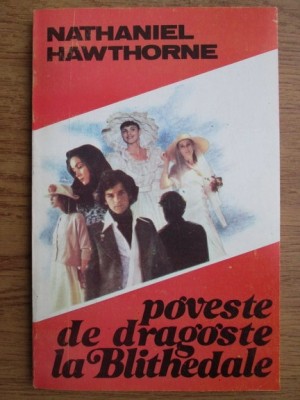 Nathaniel Hawthorne - Poveste de dragoste la Blithedale foto