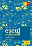 Eseul. Varianta rapida de pregatire pentru bacalaureat. Literatura romana