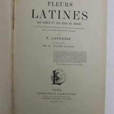 FLEURS LATINES DES DAMES ET DES GENS DU MONDE par P. LAROUSSE , EDITIE DE SFARSIT DE SECOL XIX