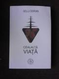 CEALALTA VIATA - GELLU DORIAN (CU DEDICATIA AUTORULUYI PENTRU NICOLAE MANOLESCU)