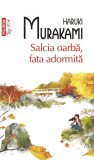 Salcia oarbă, fata adormită - Paperback brosat - Haruki Murakami - Polirom