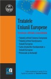 Tratatele Uniunii Europene. Versiune oficiala consolidata | Gabriela Florescu, ROSETTI INTERNATIONAL