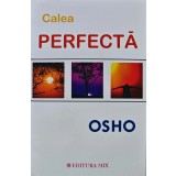Calea perfecta - 2010 - Osho (A346)