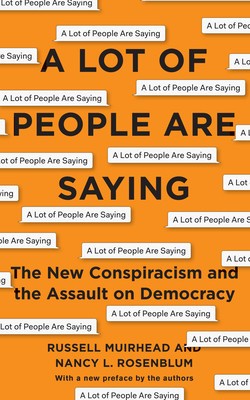 A Lot of People Are Saying: The New Conspiracism and the Assault on Democracy foto