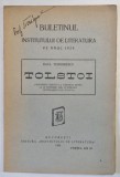 BULETINUL INSTITUTULUI DE LITERATURA PE ANUL 1929 , SUBIECT : TOLSTOI de RAUL TEODORESCU , CONFERINTA , APARUTA 1929
