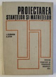 Ion Lazarescu, G. Stetiu - Proiectarea stantelor si matritelor
