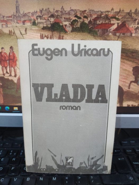 Eugen uricaru, Vladia, editura Cartea Rom&acirc;nească, București 1982, 103