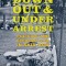 Down, Out, and Under Arrest: Policing and Everyday Life in Skid Row