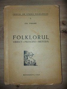 Folklorul obiect principii metode- Gh. Vrabie